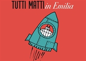 Tutti Matti in Emilia - 2024